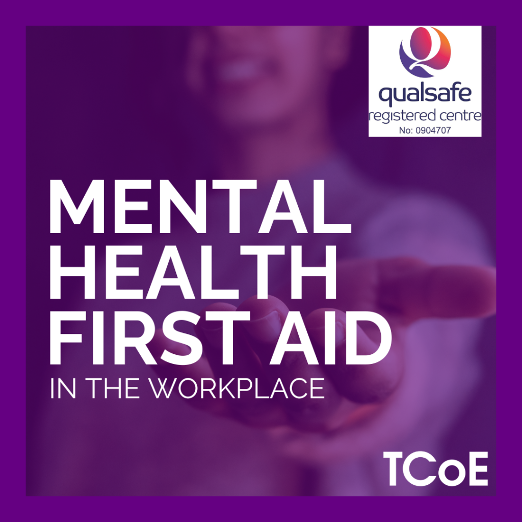 Mental Health First Aid in the Workplace - TCoE